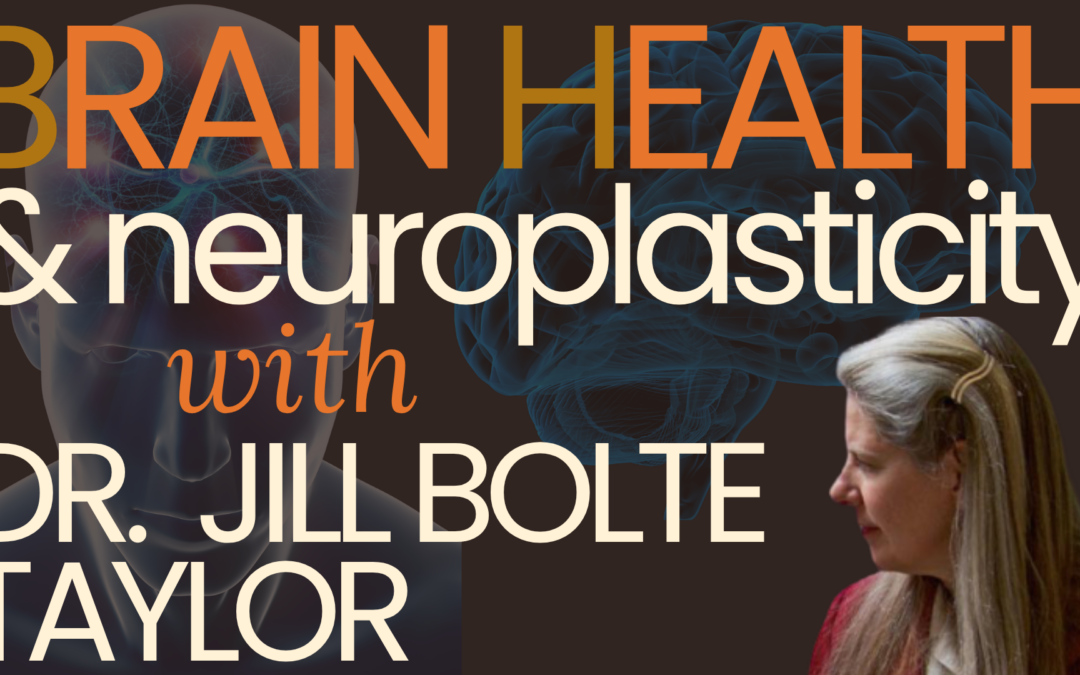 Using Your Brain Fully with Dr. Jill Bolte Taylor