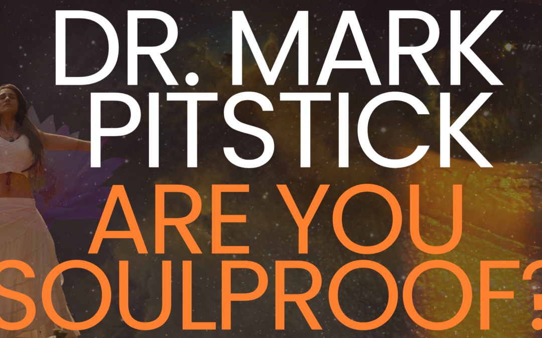 Dr. Mark Pitstick on the Soul YOU!