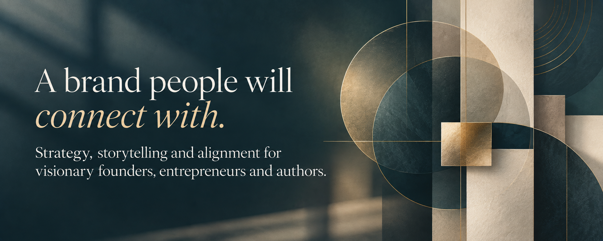 A brand people will connect with. Strategy, storytelling and alignment for visionary founders, entrepreneurs and authors.